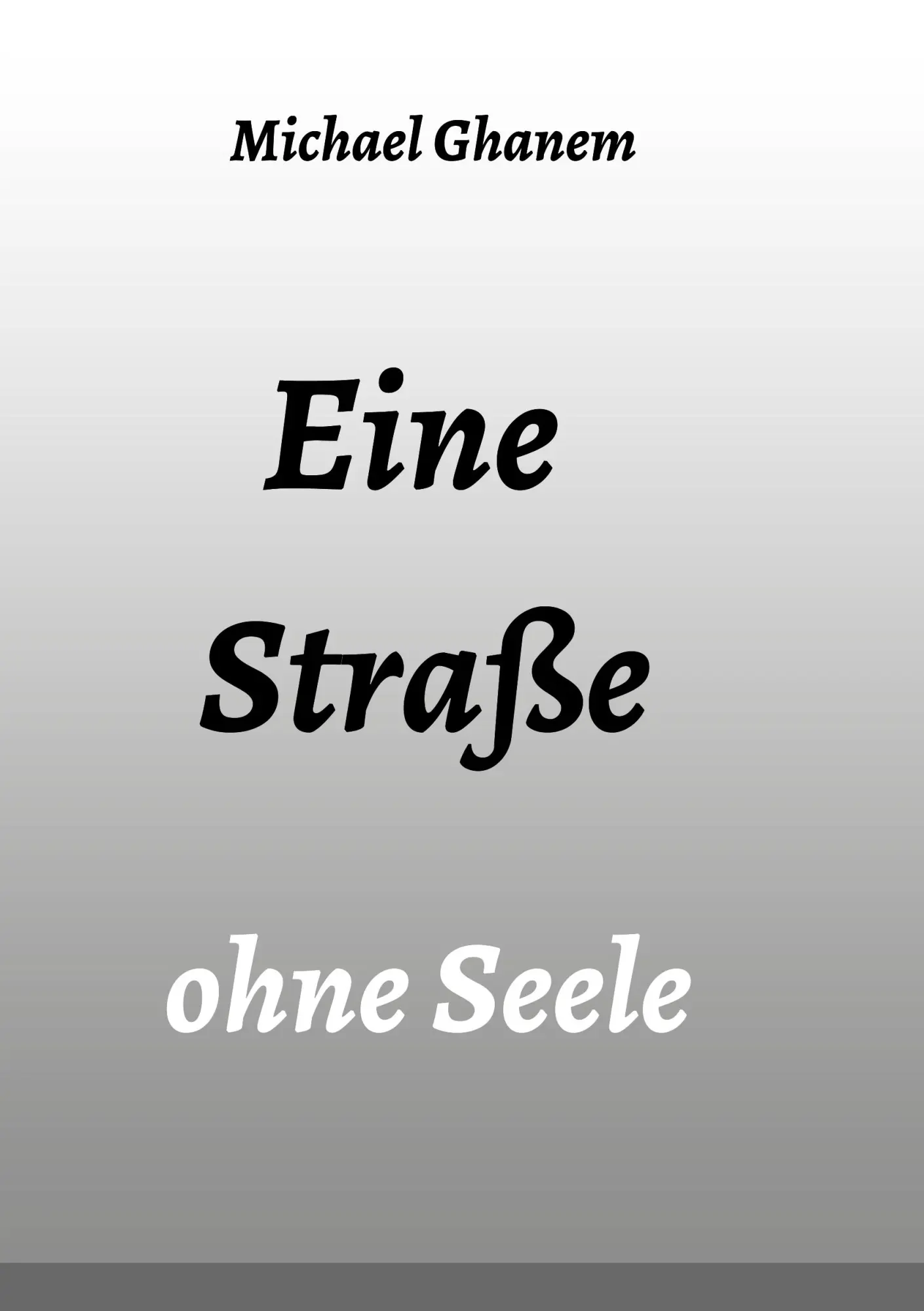 Cover: 9783347037038 | Eine Straße ohne Seele | Michael Ghanem | Taschenbuch | 52 S. | 2020