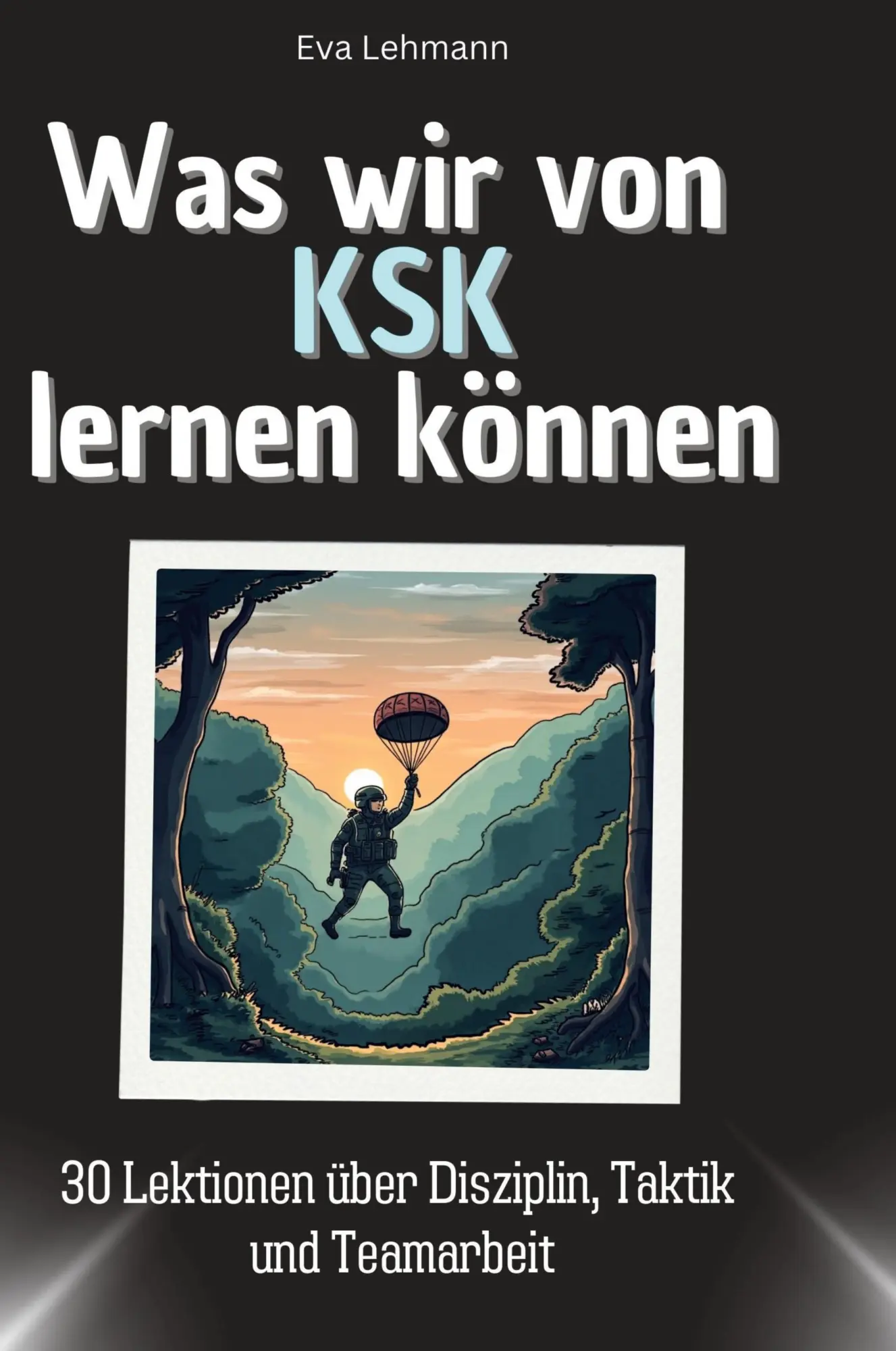 Cover: 9783759117038 | Was wir von KSK lernen können | Eva Lehmann | Buch | 66 S. | Deutsch