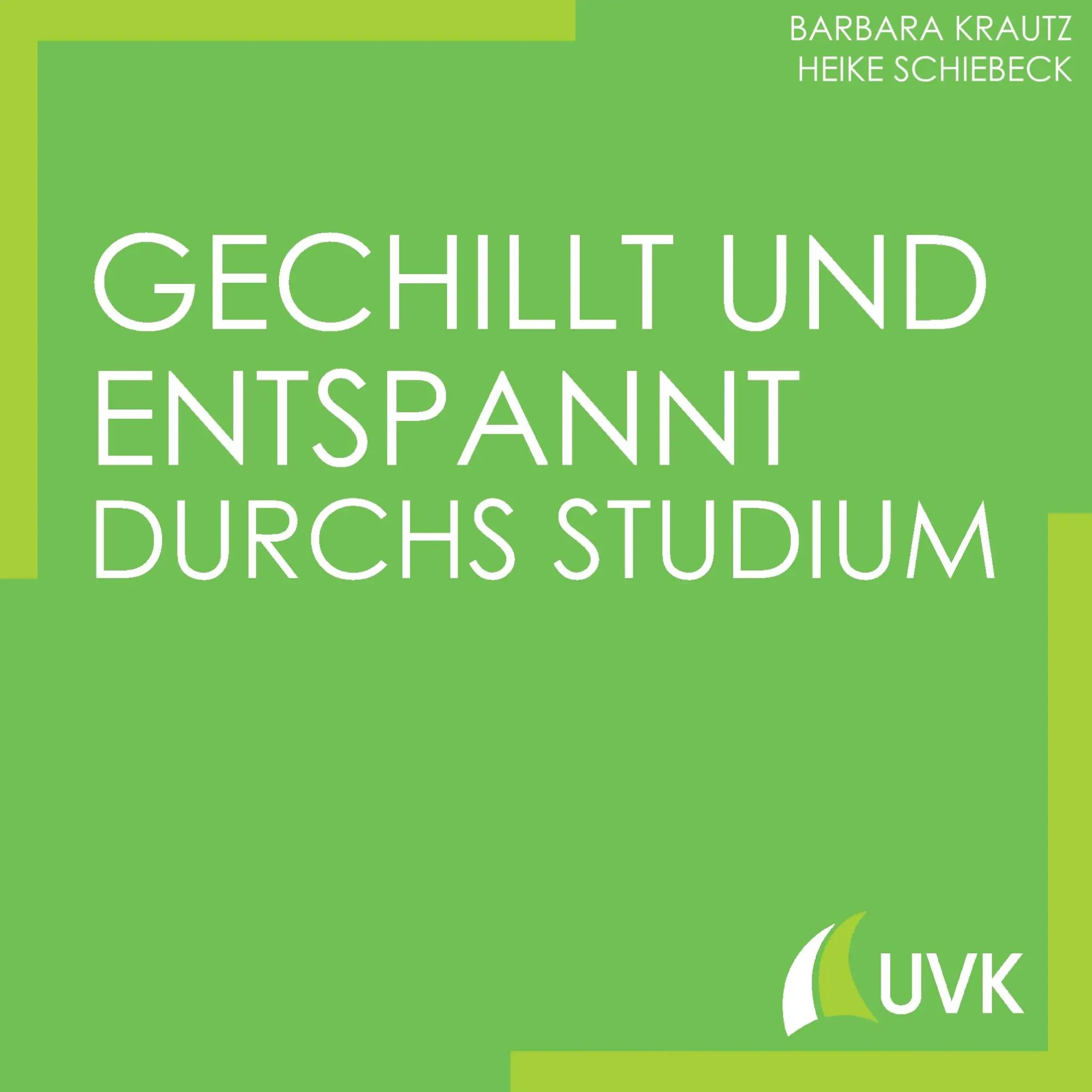 Cover: 9783867647038 | Gechillt und entspannt durchs Studium | Studieren im Quadrat | Buch Cover: 9783867647038 | Gechillt und entspannt durchs Studium | Studieren im Quadrat | Buch