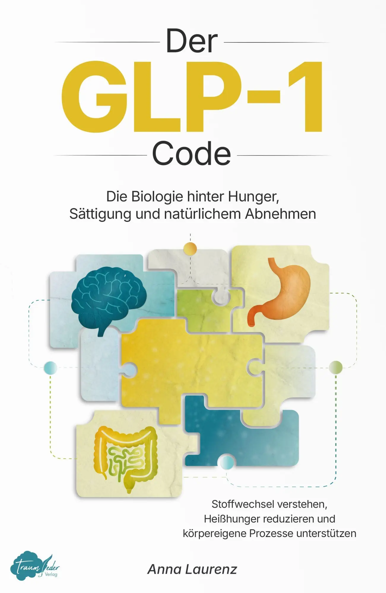 Cover: 9783982867038 | Der GLP-1 Code | Anna Laurenz | Taschenbuch | 147 S. | Deutsch | 2026