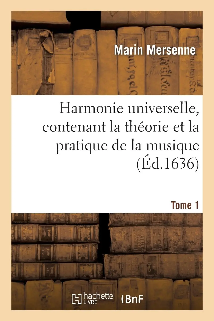 Cover: 9782011897138 | Harmonie Universelle, Contenant La Théorie Et La Pratique de la...