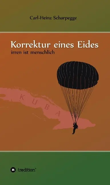 Cover: 9783732377138 | Korrektur eines Eides | irren ist menschlich | Carl-Heinz Scharpegge