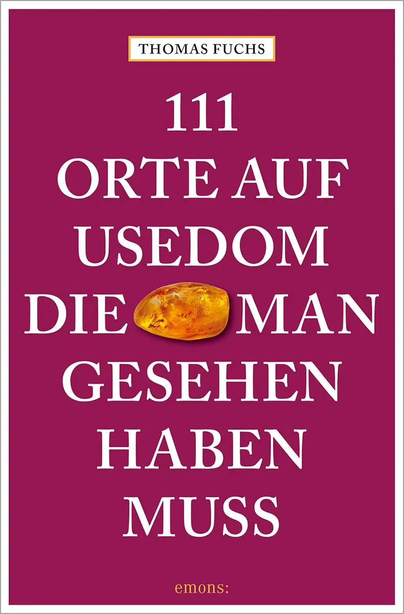 Cover: 9783740817138 | 111 Orte auf Usedom, die man gesehen haben muss | Reiseführer | Fuchs