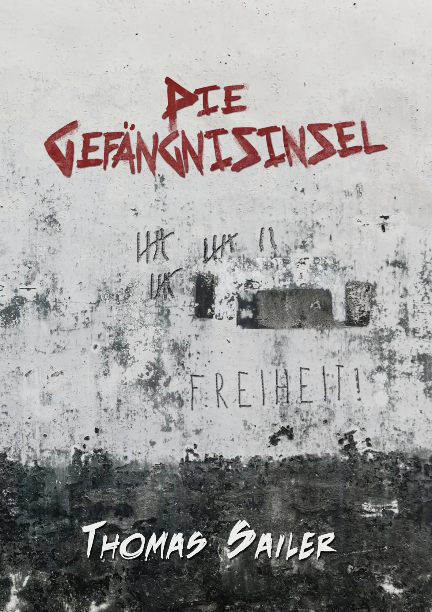 Cover: 9783746927138 | Die Gefängnisinsel | Thomas Sailer | Taschenbuch | 320 S. | Deutsch