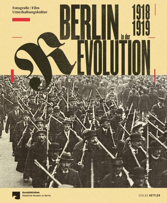 Cover: 9783862067138 | Berlin in der Revolution 1918 / 1919 | Berlin (u. a.) | Buch | 224 S.