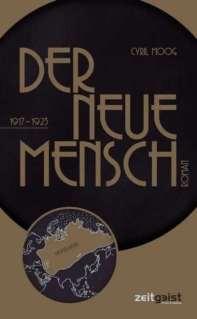 Cover: 9783943007138 | Der neue Mensch | 1917-1923. Roman | Cyril Moog | Taschenbuch | 2018