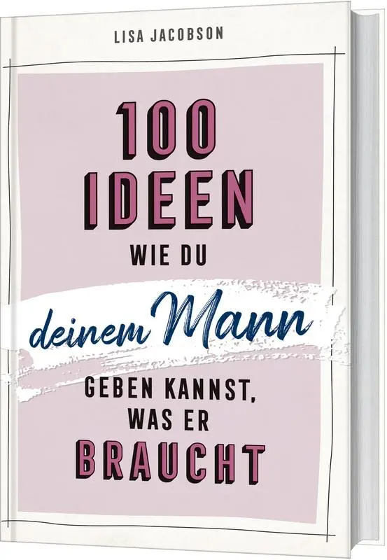 Cover: 9783957347138 | 100 Ideen, wie du deinem Mann geben kannst, was er braucht | Jacobson