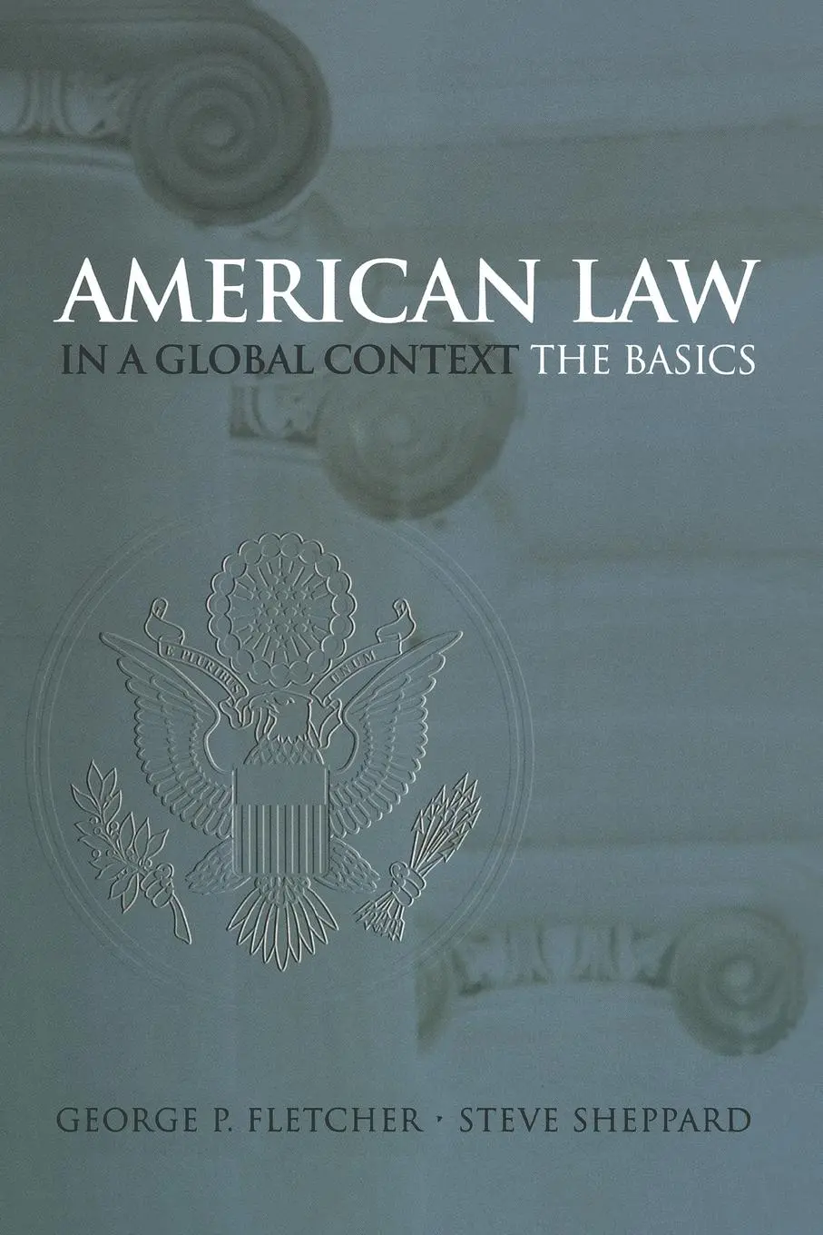 Cover: 9780195167238 | American Law in a Global Context | The Basics | Fletcher (u. a.)