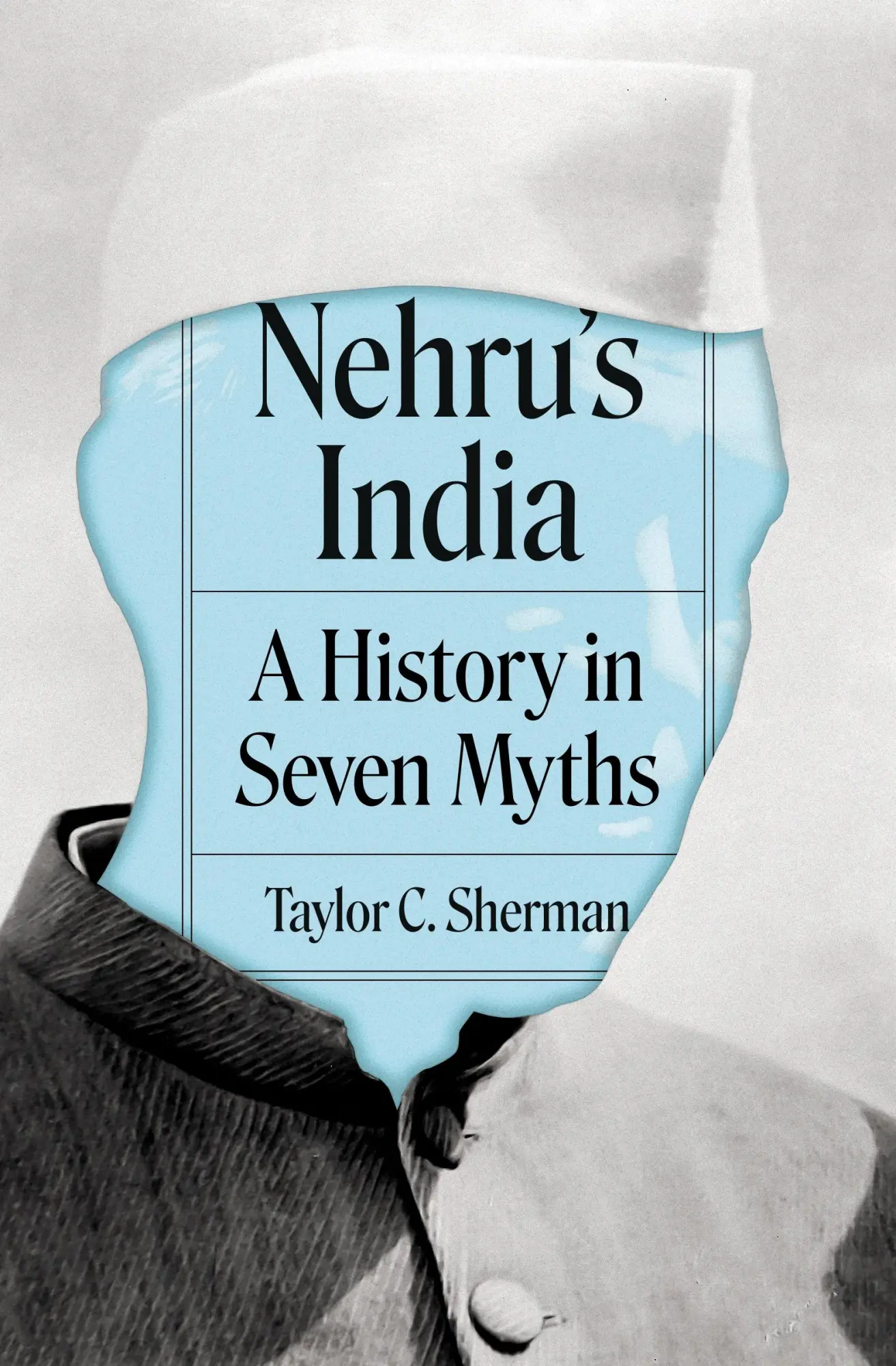 Cover: 9780691227238 | Nehru's India | A History in Seven Myths | Taylor C Sherman | Buch