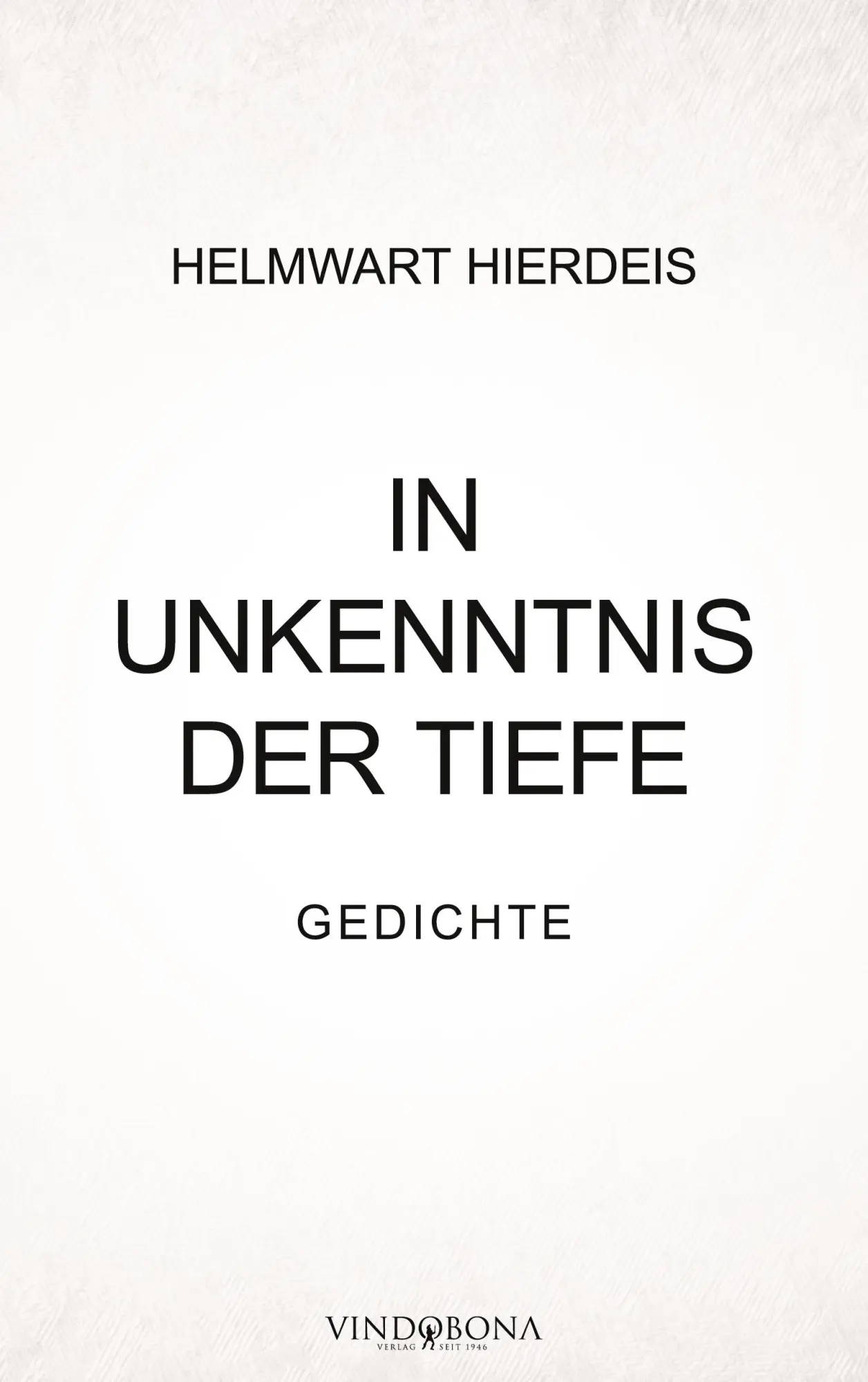 Cover: 9783903637238 | In Unkenntnis der Tiefe | Gedichte | Helmwart Hierdeis | Taschenbuch
