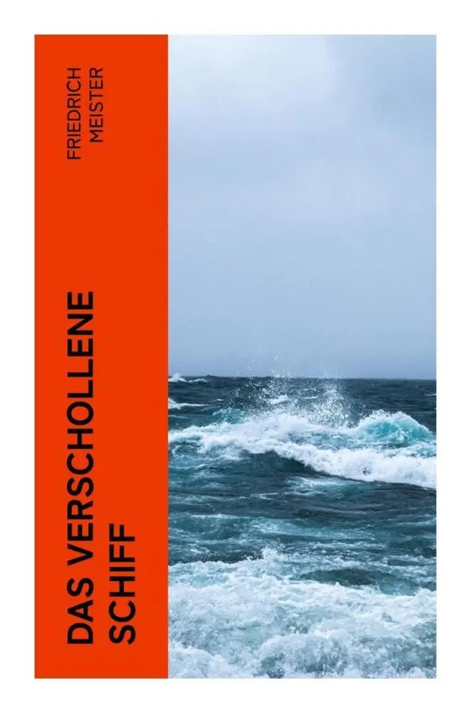 Cover: 9788027367238 | Das verschollene Schiff | Eine Seegeschichte | Friedrich Meister