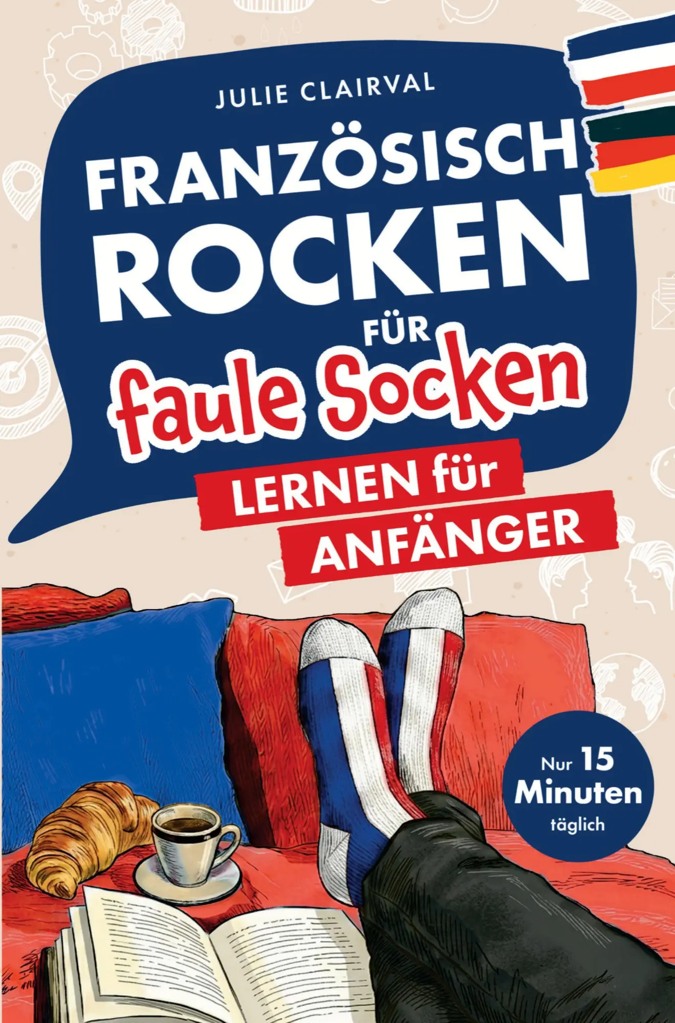Cover: 9789403917238 | Französisch rocken für faule Socken - Lernen für Anfänger | Clairval
