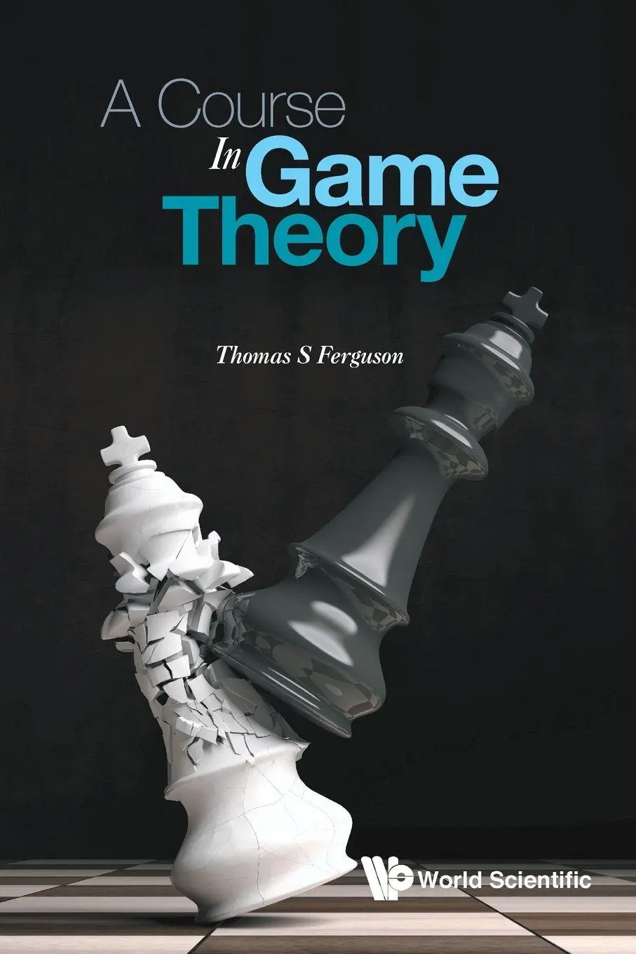 Cover: 9789819817238 | COURSE IN GAME THEORY, A | Ferguson Thomas S | Taschenbuch | Englisch