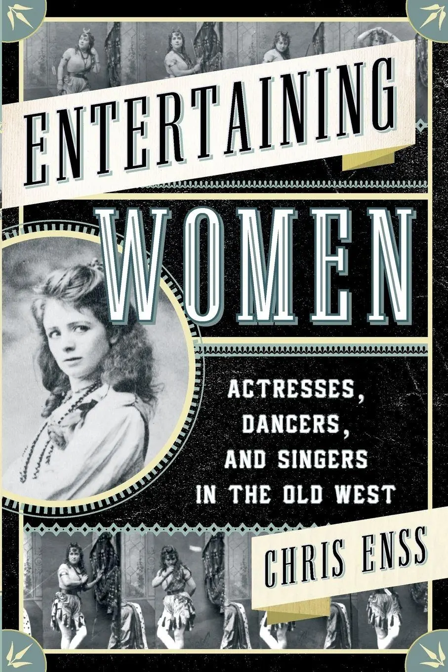Cover: 9781442247338 | Entertaining Women | Actresses, Dancers, and Singers in the Old West