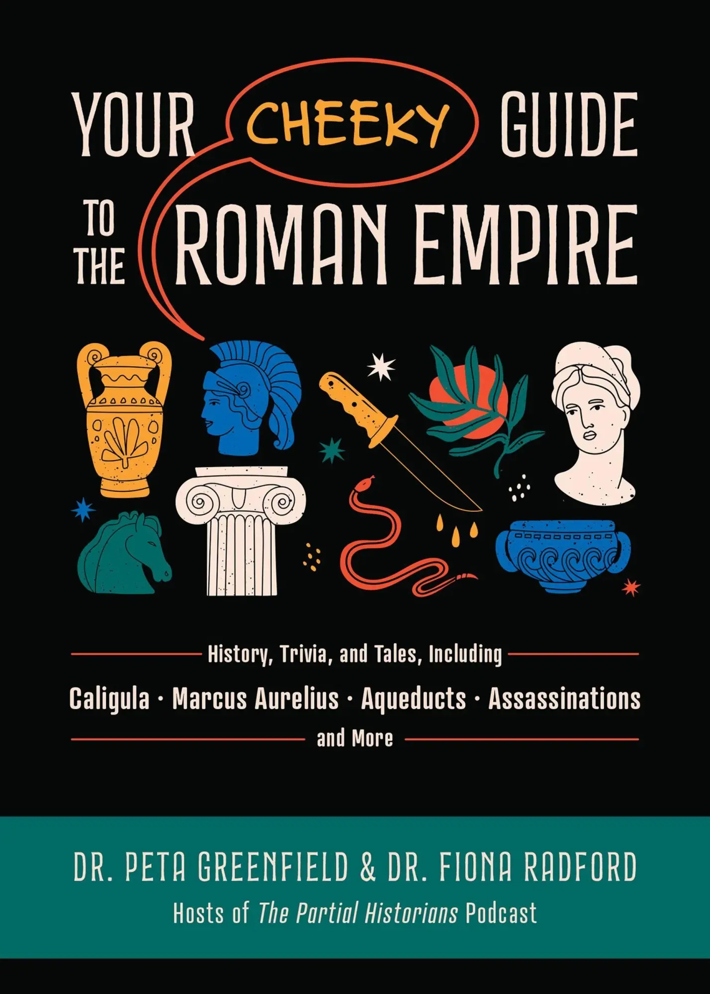 Cover: 9781646047338 | Your Cheeky Guide to the Roman Empire | Peta Greenfield (u. a.) | Buch