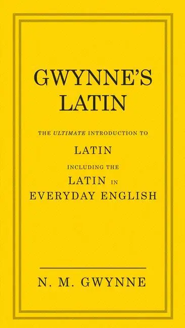 Cover: 9780091957438 | Gwynne's Latin | N M Gwynne | Buch | Gebunden | Englisch | 2015