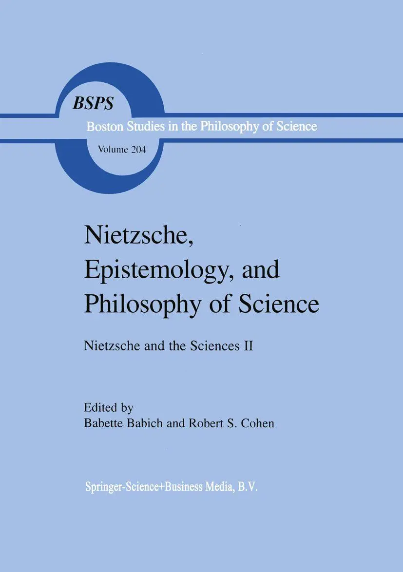 Cover: 9780792357438 | Nietzsche, Epistemology, and Philosophy of Science | B. E. Babich