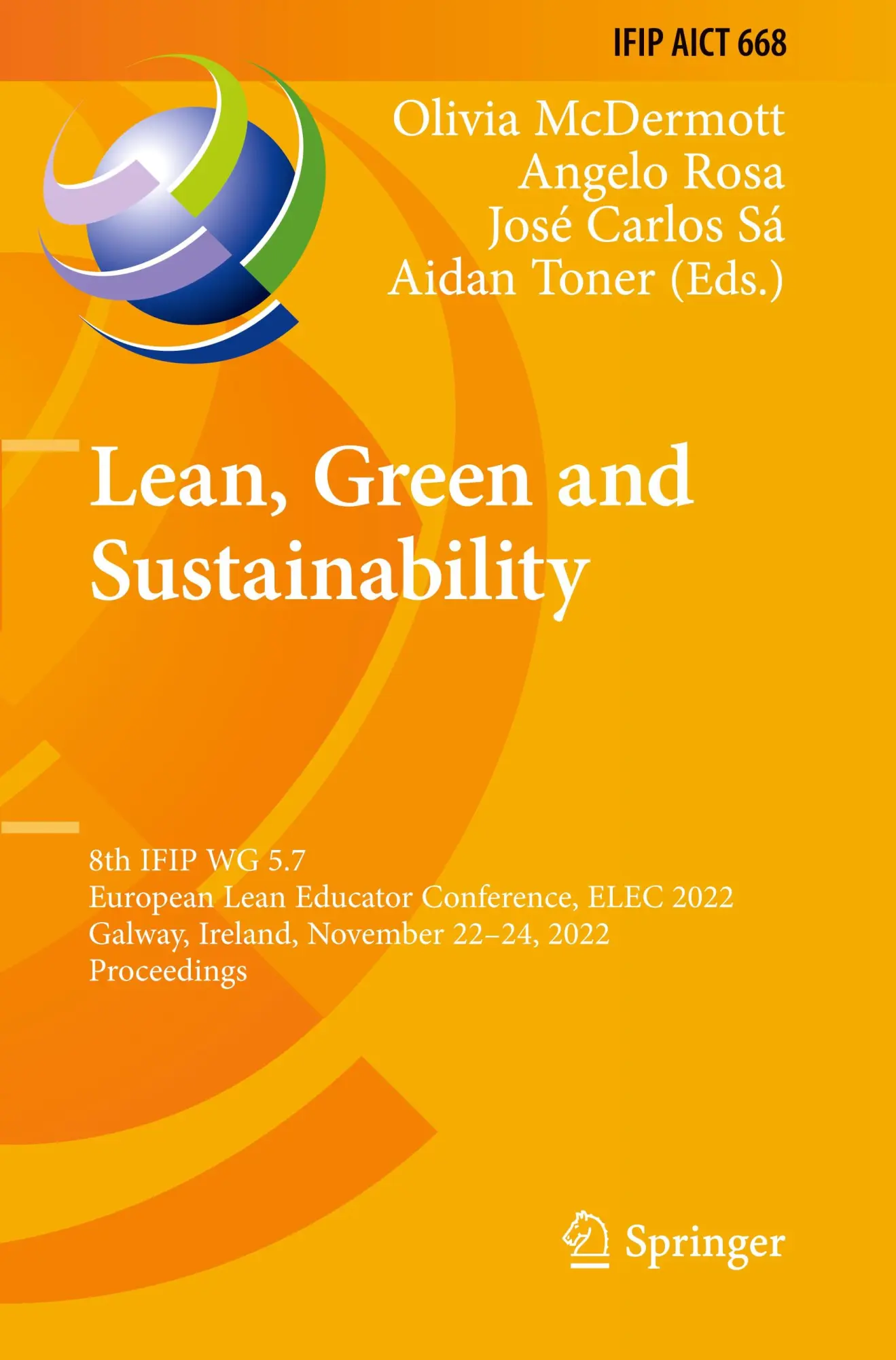 Lean, Green and Sustainability: 8th IFIP WG 5.7 European Lean Educator Conference, ELEC 2022, Galway, Ireland, November 22–24, 2022, Proceedings (IFIP ... and Communication Technology, 668, Band 668)