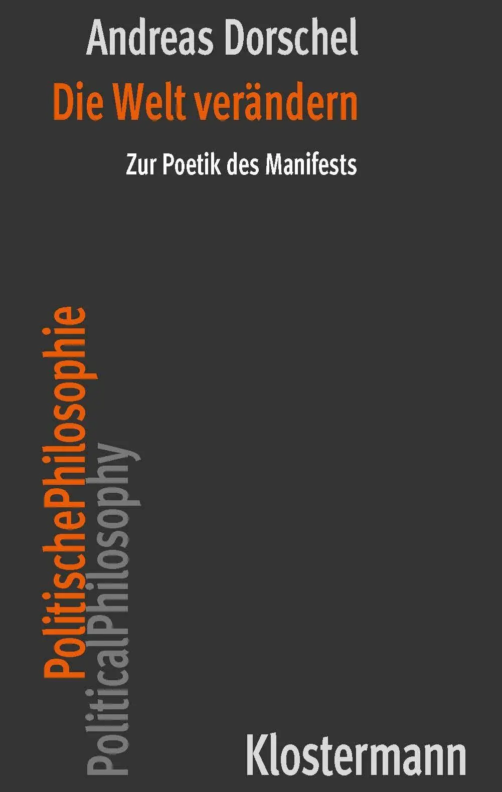 Cover: 9783465047438 | Die Welt verändern | Zur Poetik des Manifests | Dorschel | Taschenbuch