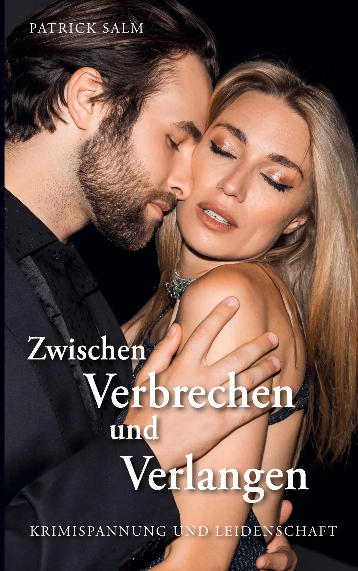 Cover: 9783695727438 | Zwischen Verbrechen und Verlangen | Patrick Salm | Taschenbuch | 2026