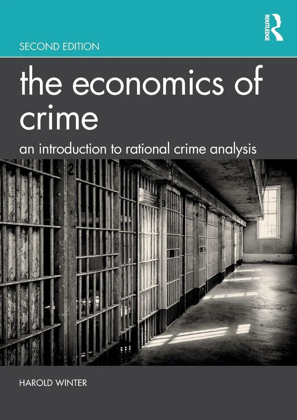 Cover: 9781138607538 | The Economics of Crime | An Introduction to Rational Crime Analysis