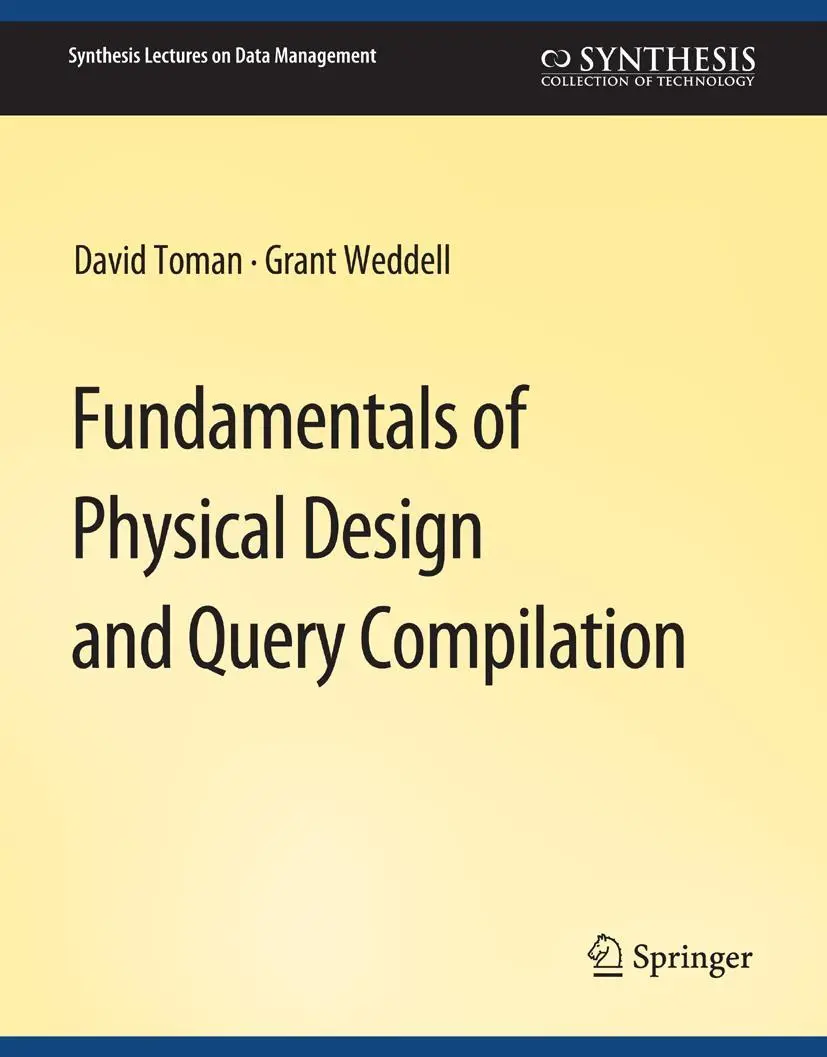 Cover: 9783031007538 | Fundamentals of Physical Design and Query Compilation | Toman (u. a.)