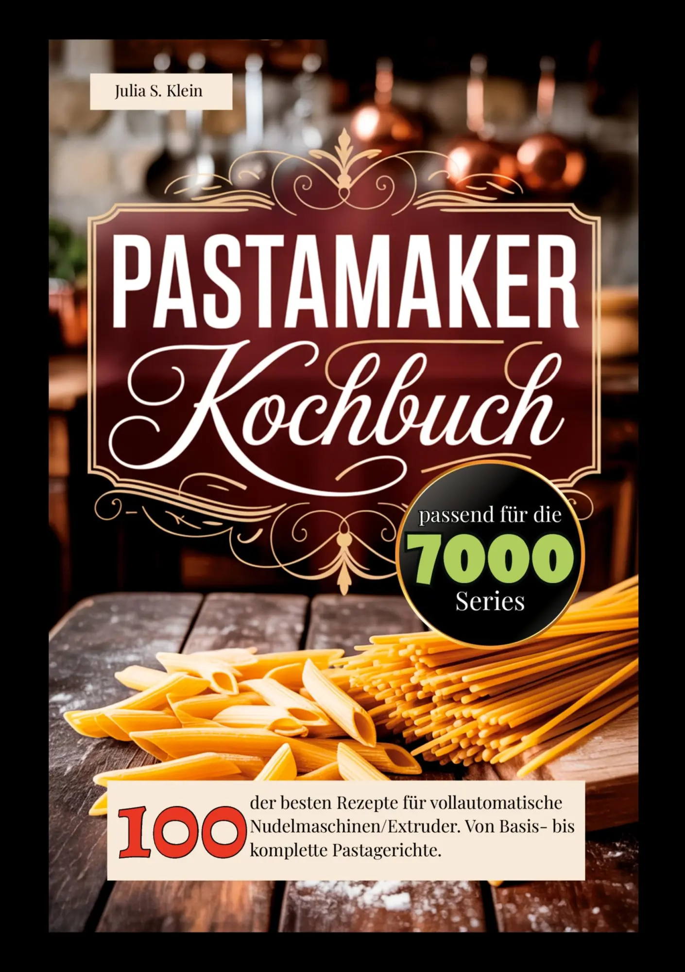 Cover: 9783384787538 | Pastamaker Kochbuch | Julia S. Klein | Taschenbuch | 72 S. | Deutsch