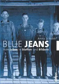 Cover: 9783593367538 | Blue Jeans | Vom Leben in Stoffen und Bildern | Anna Schober | Buch