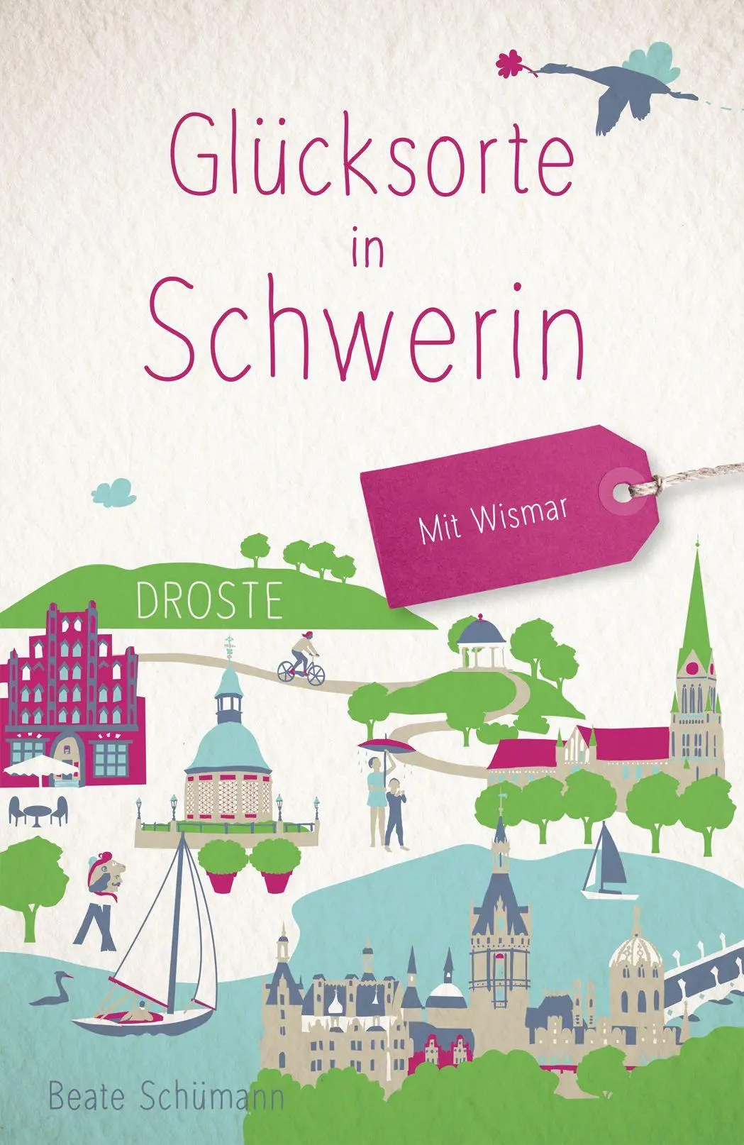 Cover: 9783770027538 | Glücksorte in Schwerin | Mit Wismar | Beate Schümann | Taschenbuch
