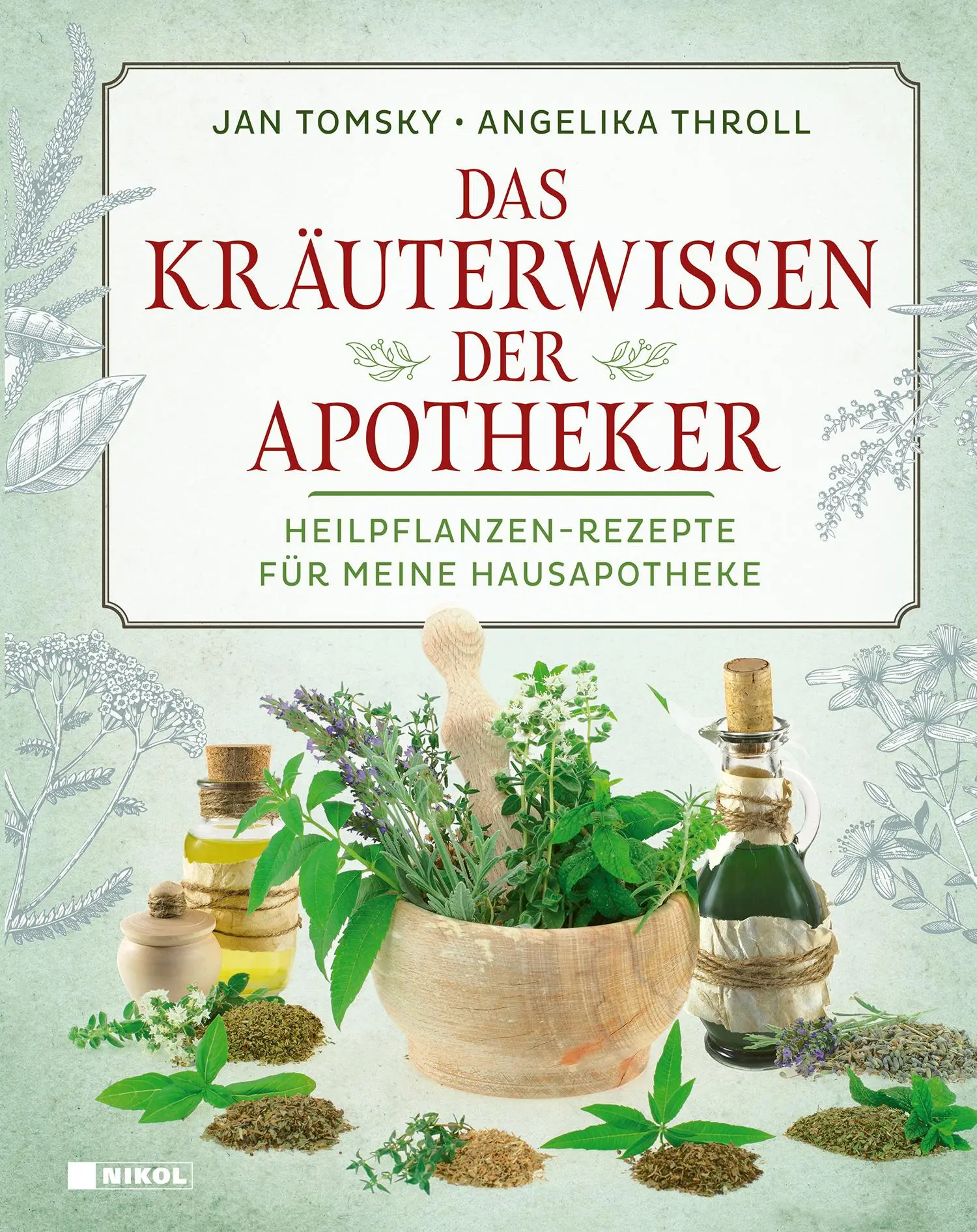 Cover: 9783868207538 | Das Kräuterwissen der Apotheker | Jan Tomsky (u. a.) | Buch | 160 S.