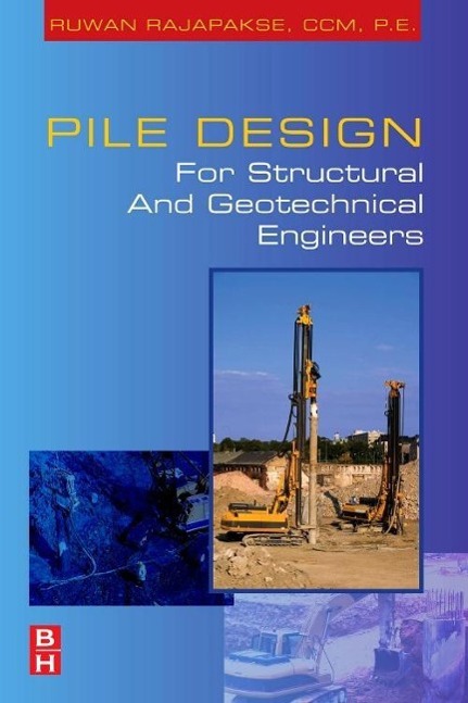 Pile Design and Construction Rules of Thumb | Ruwan Abey Rajapakse | Taschenbuch | Englisch | 2008 | BUTTERWORTH HEINEMANN | EAN 9780750687638 - Rajapakse, Ruwan Abey