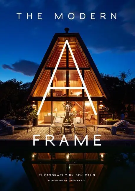 Cover: 9781423647638 | The Modern A-Frame | Ben Rahn (u. a.) | Buch | Gebunden | Englisch