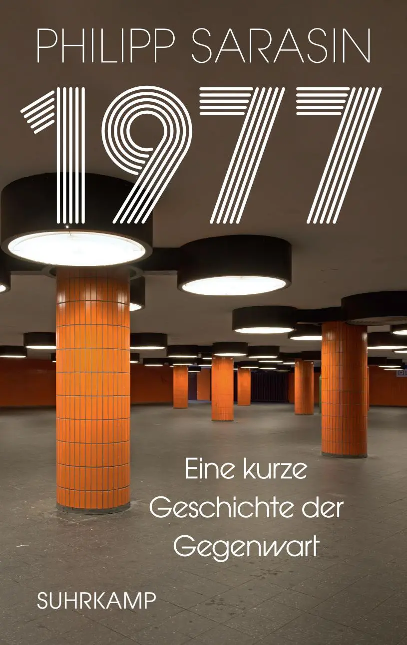 Cover: 9783518587638 | 1977 | Eine kurze Geschichte der Gegenwart | Philipp Sarasin | Buch