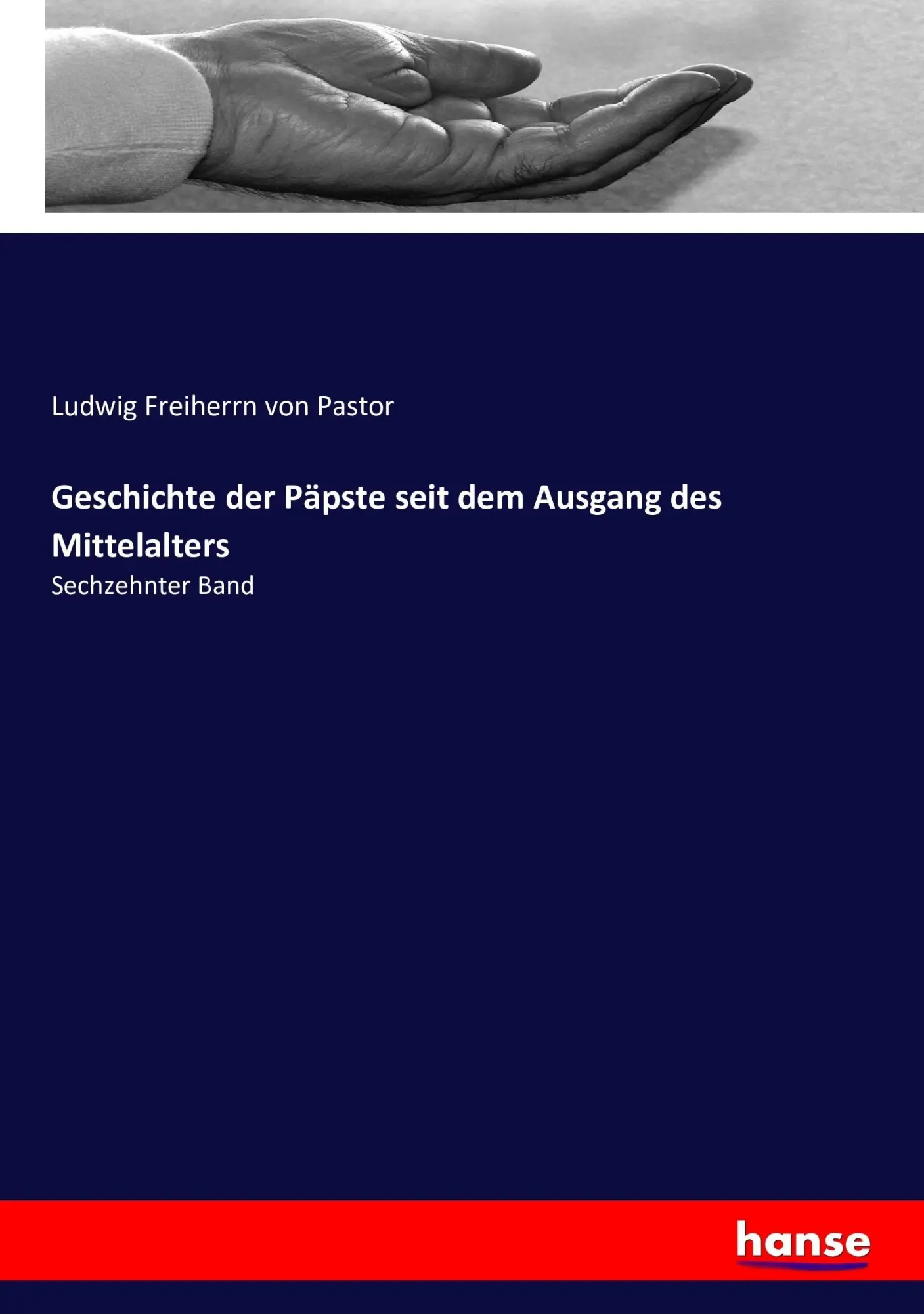 Geschichte der Päpste seit dem Ausgang des Mittelalters