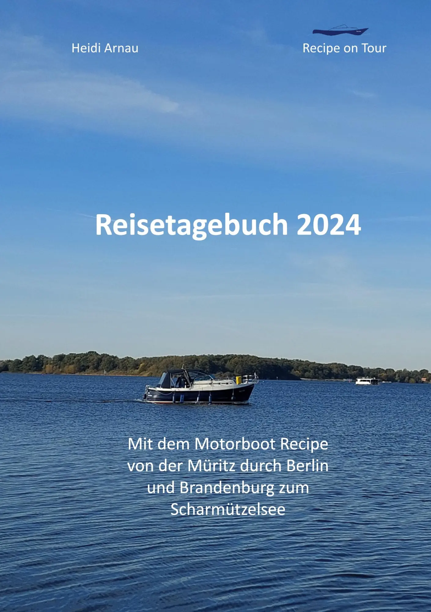 Cover: 9783769367638 | Recipe on Tour | Reisetagebuch 2024 | Heidi Arnau (u. a.) | Buch
