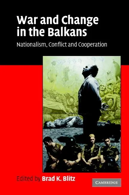 Cover: 9780521677738 | War and Change in the Balkans | Nationalism, Conflict and Cooperation