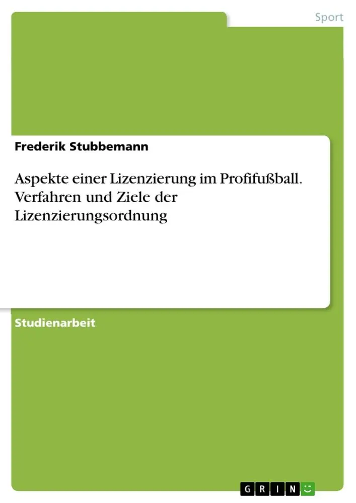 Cover: 9783346147738 | Aspekte einer Lizenzierung im Profifußball. Verfahren und Ziele der...