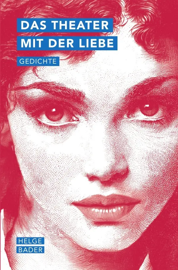 Cover: 9783565317738 | Das Theater mit der Liebe | Gedichte.DE | Helge Bader | Taschenbuch