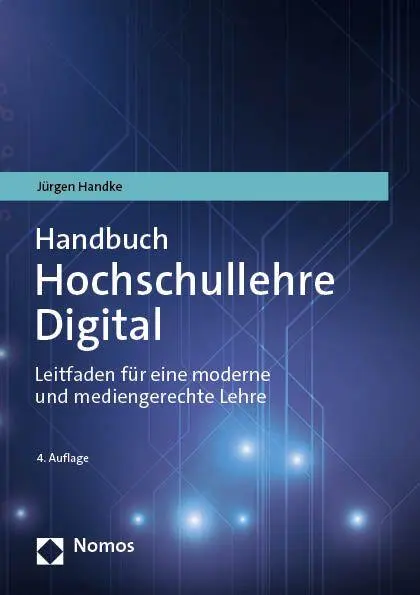 Cover: 9783756007738 | Handbuch Hochschullehre Digital | Jürgen Handke | Taschenbuch | 273 S. Cover: 9783756007738 | Handbuch Hochschullehre Digital | Jürgen Handke | Taschenbuch | 273 S.