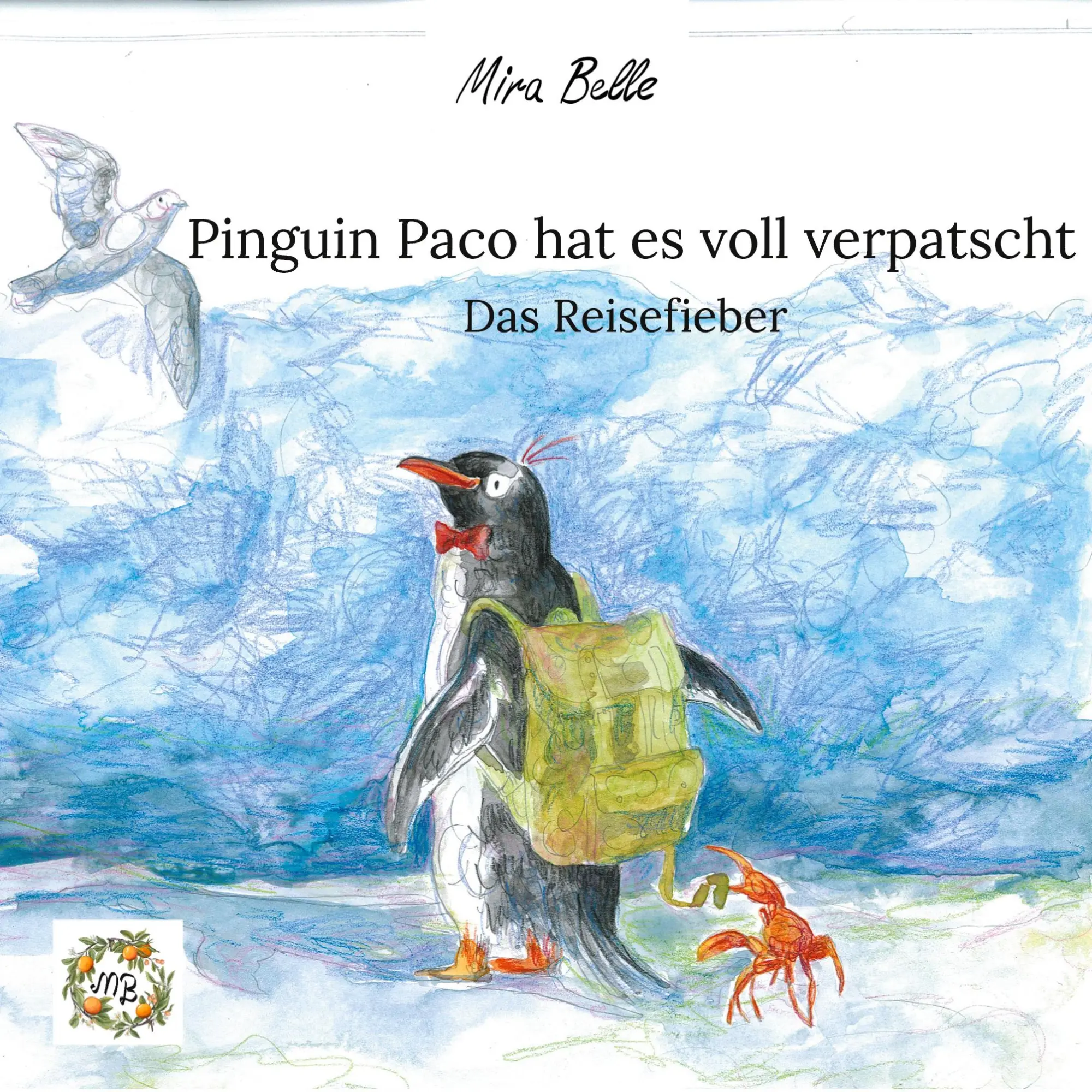 Cover: 9783819227738 | Pinguin Paco hat es voll verpatscht | Das Reisefieber | Mira Belle