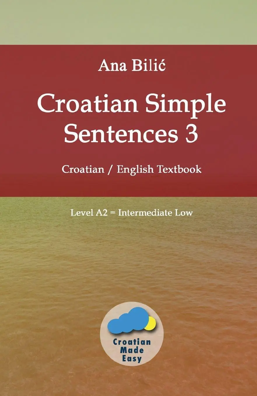 Cover: 9783903517738 | Croatian Simple Sentences 3 | Ana Bilic | Taschenbuch | Englisch