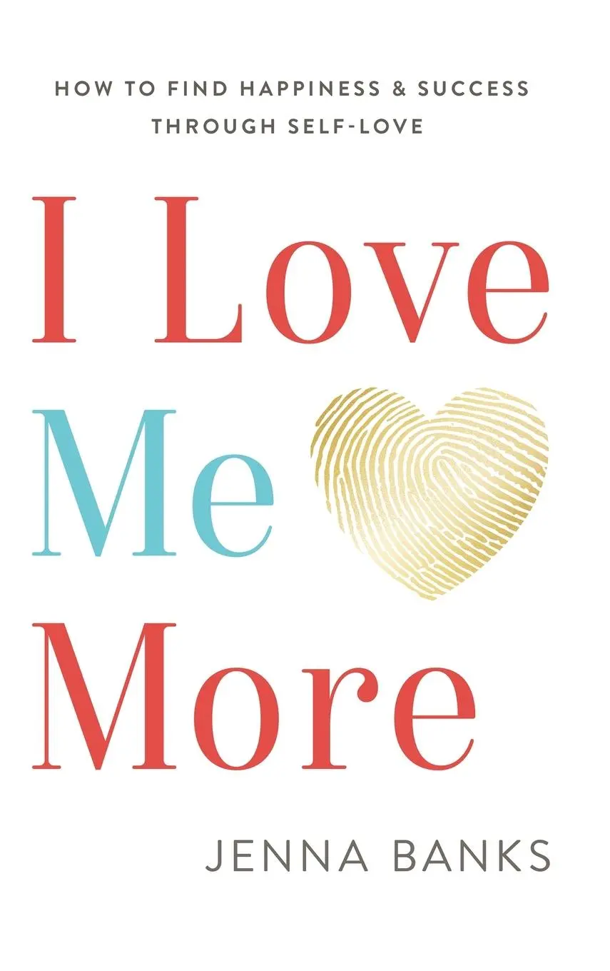 Cover: 9798218547738 | I Love Me More | How To Find Happiness And Success Through Self-Love