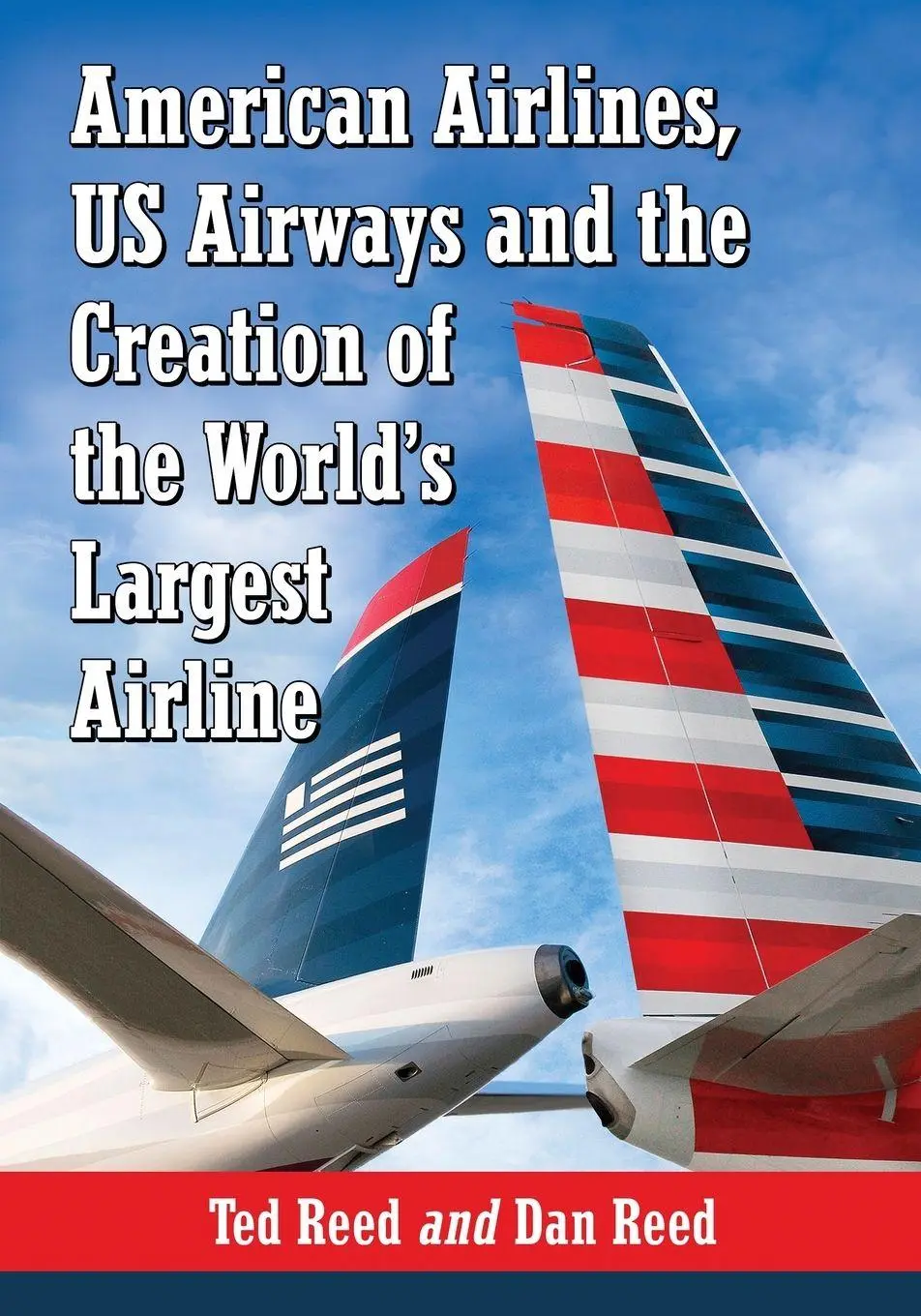 Cover: 9780786477838 | American Airlines, US Airways and the Creation of the World's...