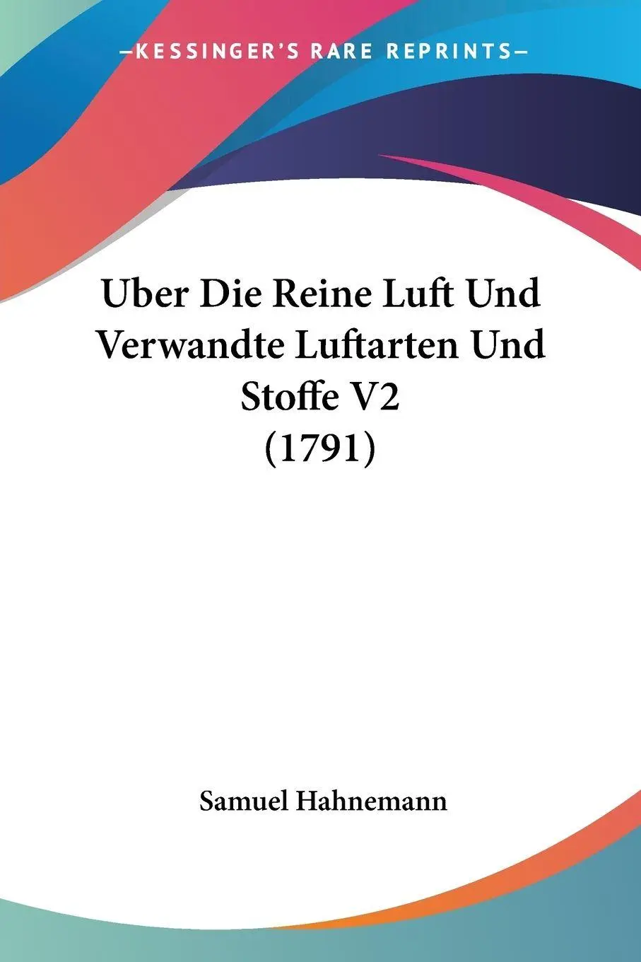 Cover: 9781104607838 | Uber Die Reine Luft Und Verwandte Luftarten Und Stoffe V2 (1791)