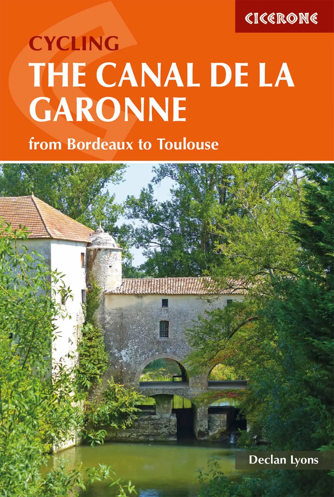 Cover: 9781852847838 | Cycling the Canal de la Garonne | 300km from Bordeaux to Toulouse