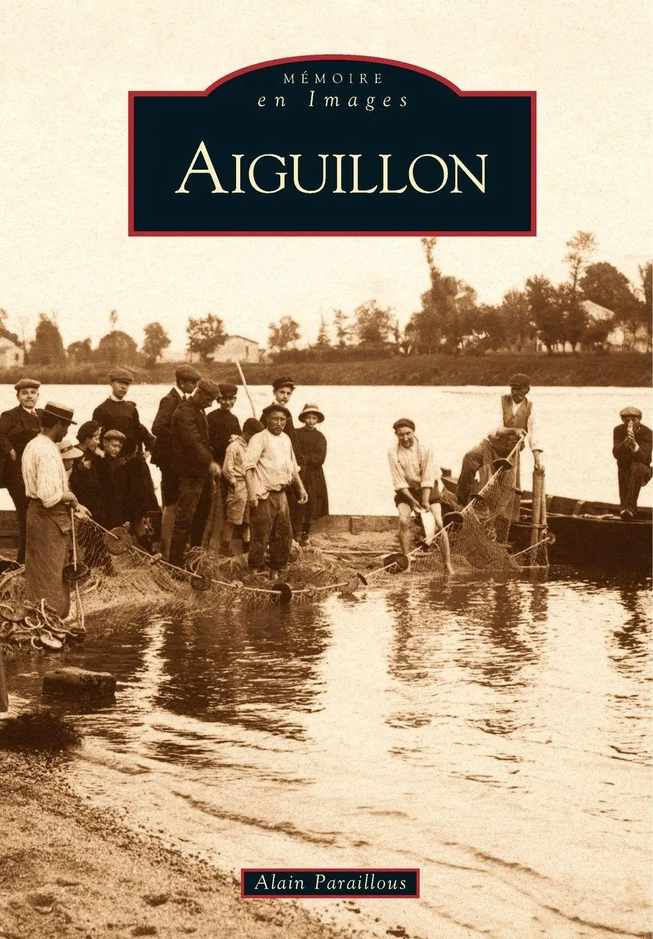 Cover: 9782842537838 | Aiguillon | Paraillous alain | Taschenbuch | Mémoire en Images locaux