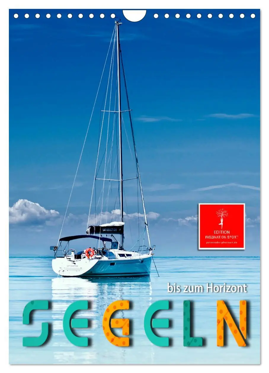 Cover: 9783516347838 | Segeln bis zum Horizont (Wandkalender 2026 DIN A4 hoch), CALVENDO...