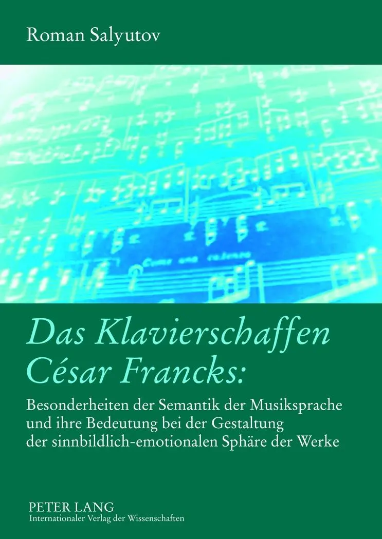 Cover: 9783631637838 | Das Klavierschaffen César Francks: | Roman Salyutov | Taschenbuch