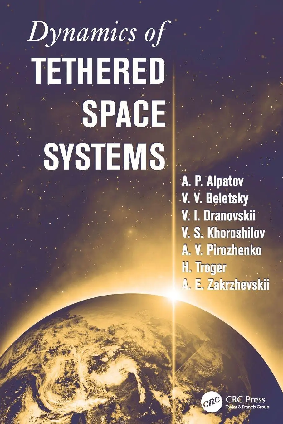 Cover: 9781138117938 | Dynamics of Tethered Space Systems | Hans Troger (u. a.) | Taschenbuch