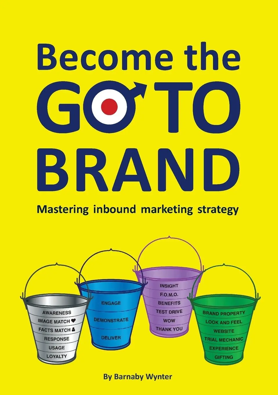 Cover: 9781852527938 | Become the GO-TO BRAND | Barnaby Wynter | Taschenbuch | Englisch
